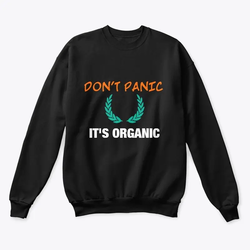 Don't Panic ITS ORGANIC | Hoodie & Shirt