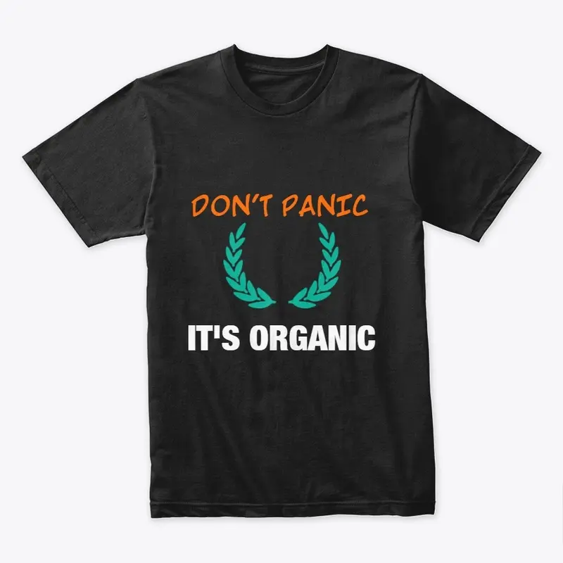 Don't Panic ITS ORGANIC | Hoodie & Shirt