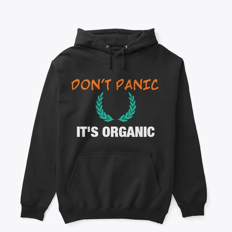 Don't Panic ITS ORGANIC | Hoodie & Shirt