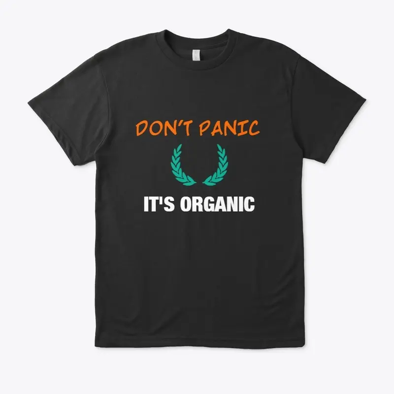 Don't Panic ITS ORGANIC | Hoodie & Shirt